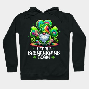 Funny Gnome Tie Dye Shamrock Let Shenanigans Begin St Patricks Day Hoodie